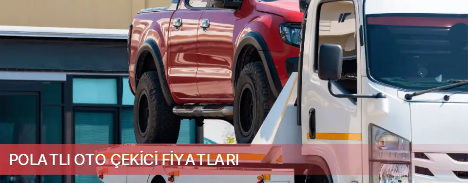 Polatlı İlçemi Oto Çekici Fiyatları