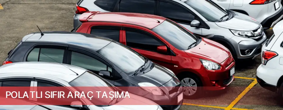 Polatlı İlçemi Sıfır Araç Taşıma
